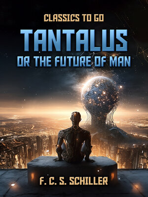 cover image of Tantalus, Or the Future of Man
